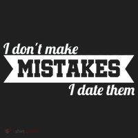 I Don't Make Mistakes I Date Them Tumbler thumb 3