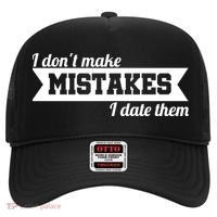 I Don't Make Mistakes I Date Them Hat thumb 0