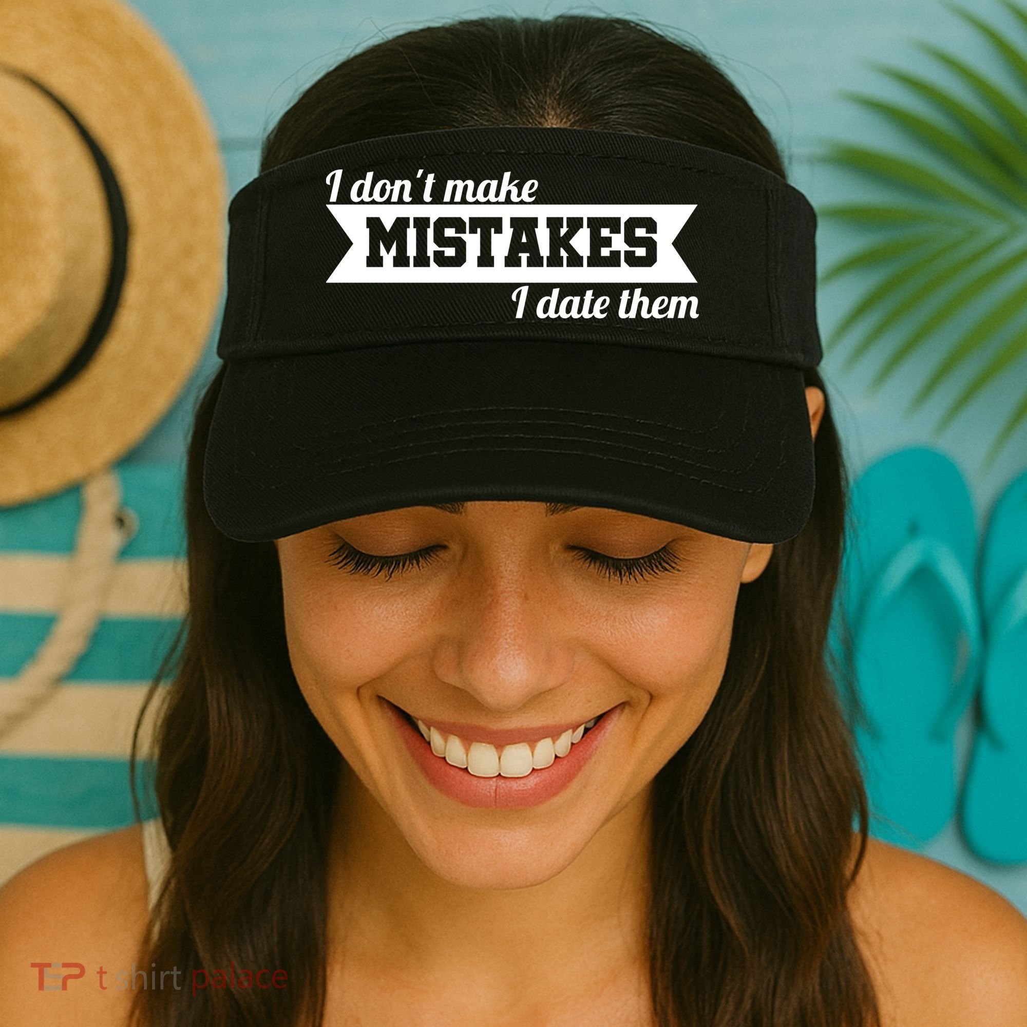 I Don't Make Mistakes I Date Them Visor