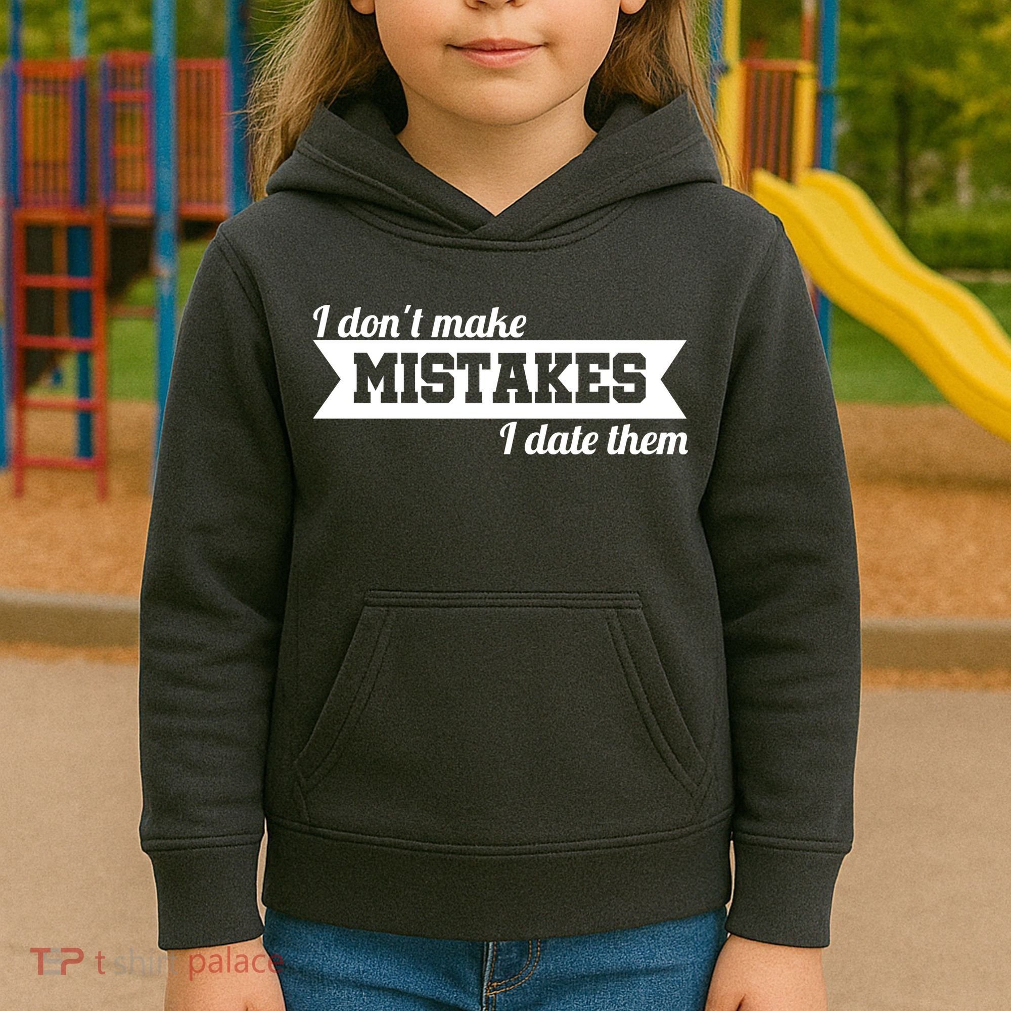 I Don't Make Mistakes I Date Them Kids Hoodie