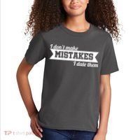 I Don't Make Mistakes I Date Them Kids T-Shirt thumb 2