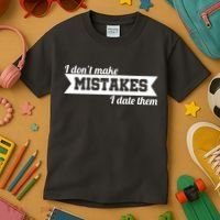 I Don't Make Mistakes I Date Them Kids T-Shirt thumb 3