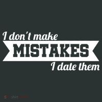 I Don't Make Mistakes I Date Them Kids T-Shirt thumb 4