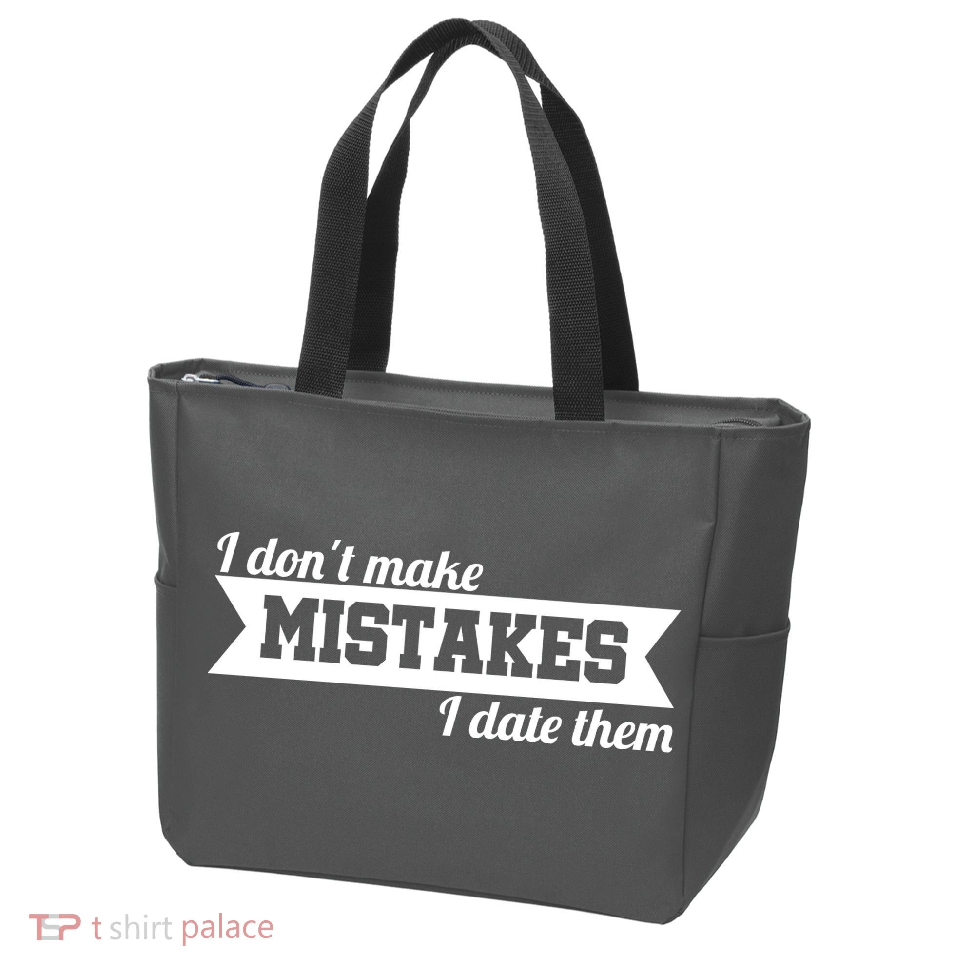 I Don't Make Mistakes I Date Them Tote Bag