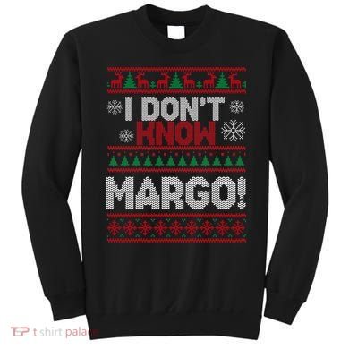 I Don't Margo Funny Christmas Sweatshirt