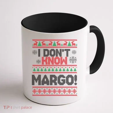 I Don't Margo Funny Christmas Coffee Mug back