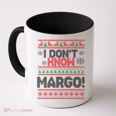 I Don't Margo Funny Christmas Coffee Mug