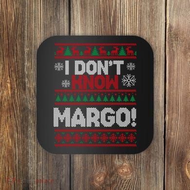 I Don't Margo Funny Christmas Coaster
