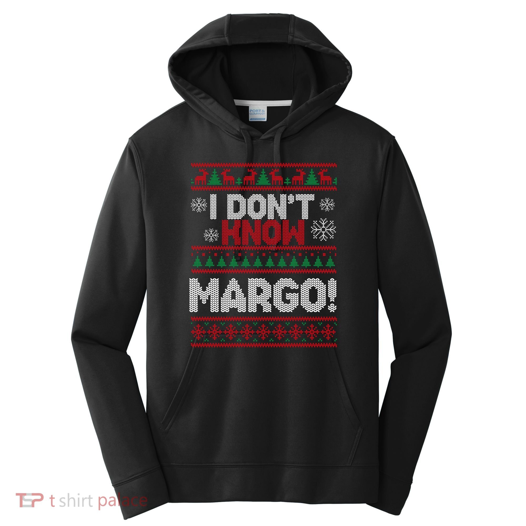 I Don't Margo Funny Christmas Performance Fleece Hoodie