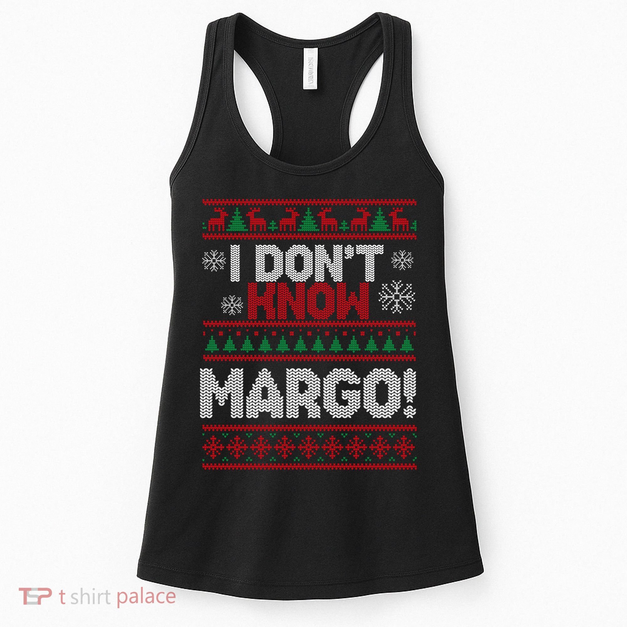 I Don't Margo Funny Christmas Women's Tank Top