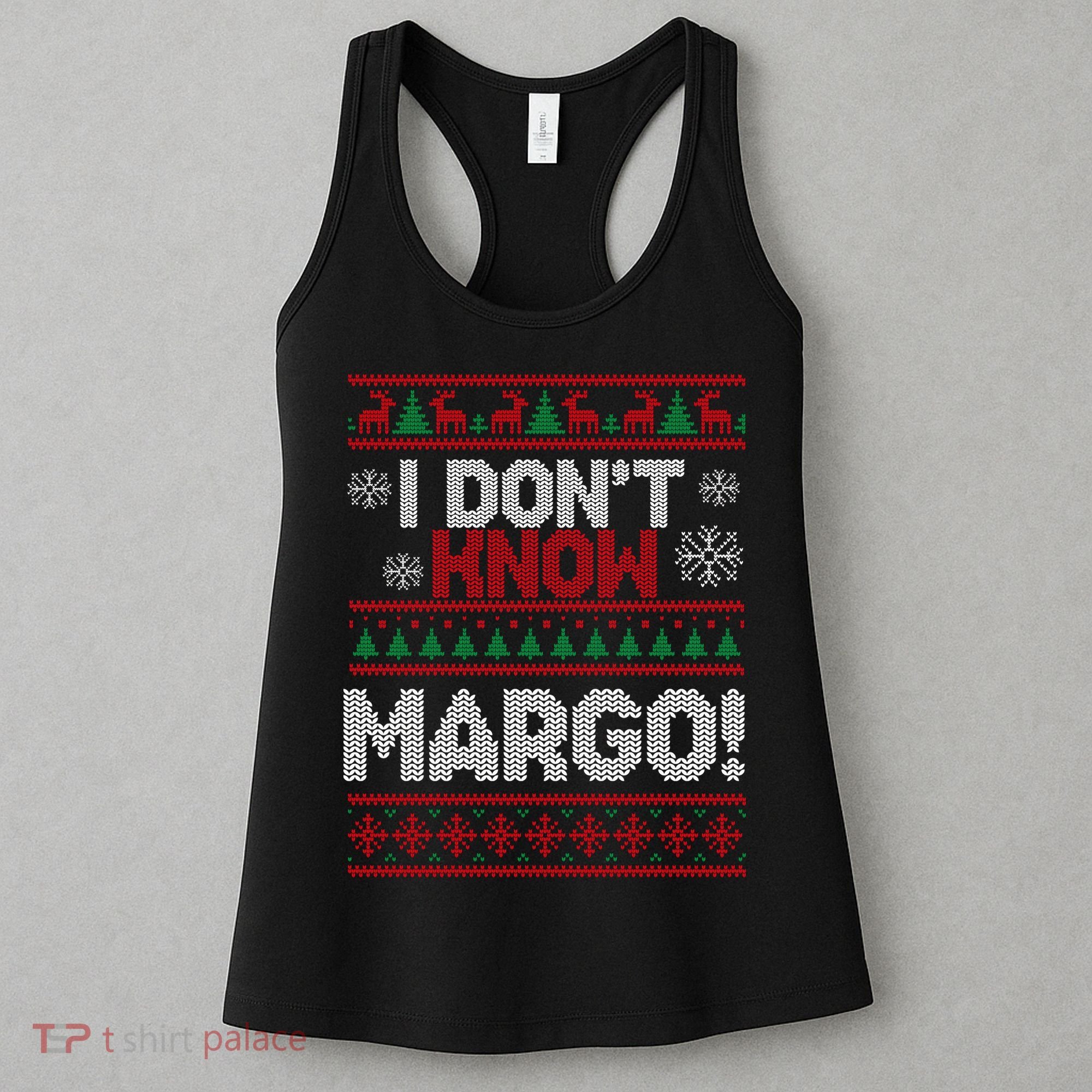 I Don't Margo Funny Christmas Women's Tank Top