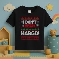 I Don't Margo Funny Christmas Toddler T-Shirt thumb 3