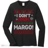 I Don't Margo Funny Christmas Women's Long Sleeve Shirt thumb 0