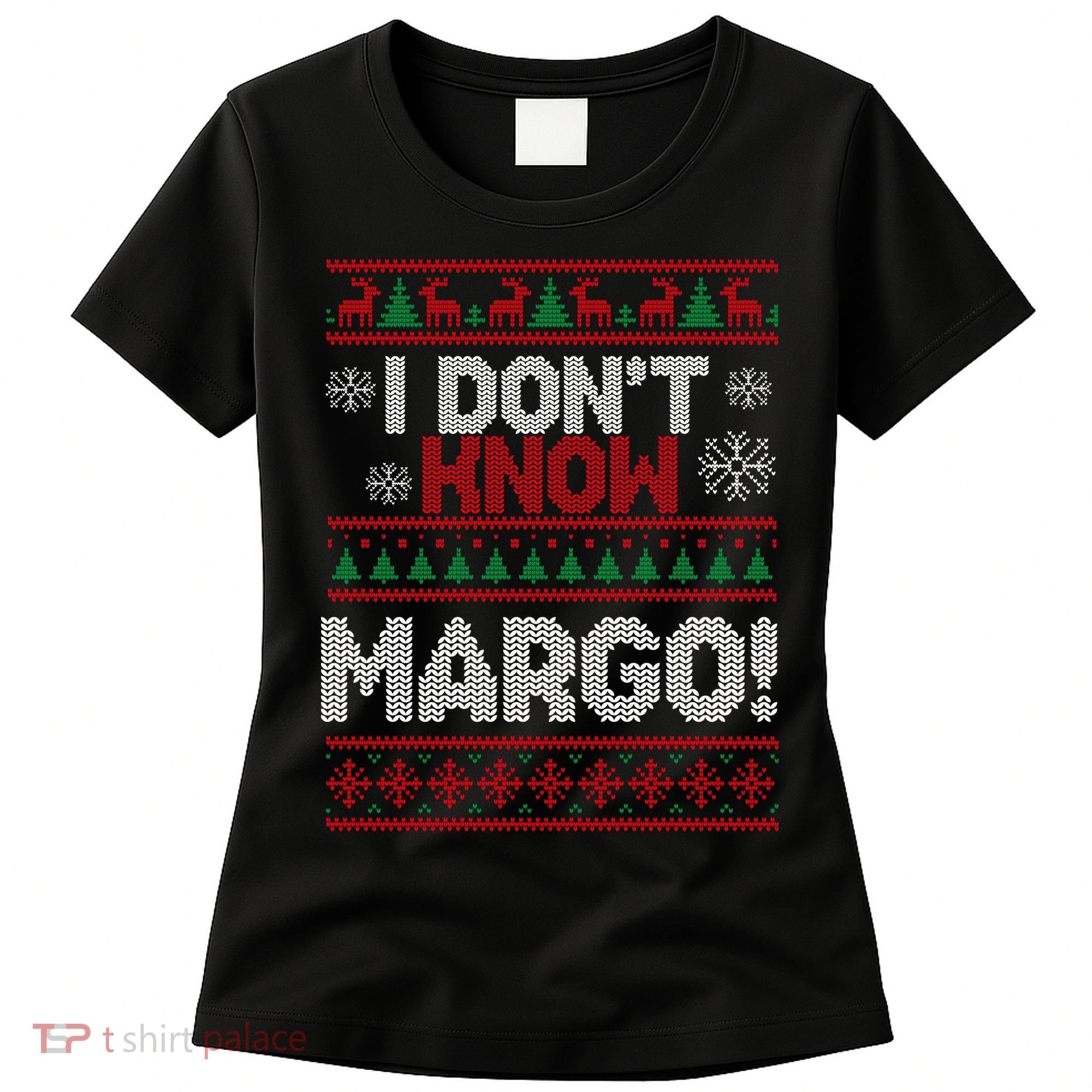I Don't Margo Funny Christmas Women's T-Shirt