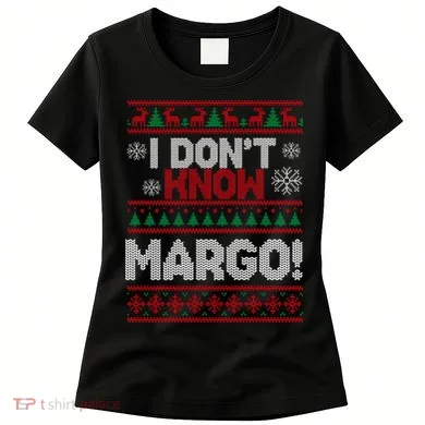 I Don't Margo Funny Christmas Women's T-Shirt