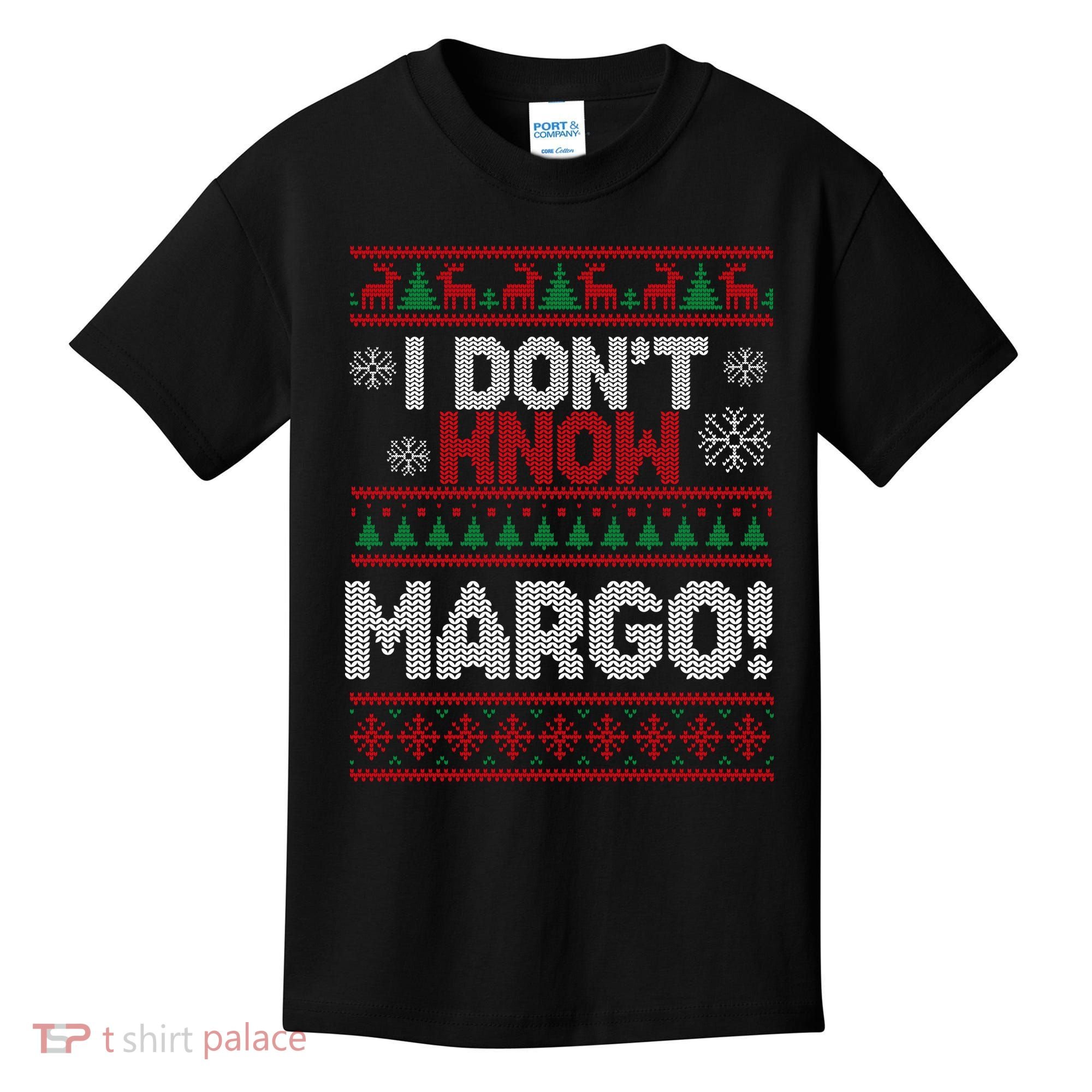 I Don't Margo Funny Christmas Kids T-Shirt