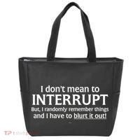 I Don't Mean To Interrupt I Have To Blurt It Out Tote Bag thumb 0