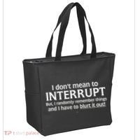 I Don't Mean To Interrupt I Have To Blurt It Out Tote Bag thumb 2