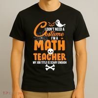 I Don't Need A Costume I'm A Math Teacher T-Shirt thumb 3