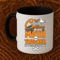 I Don't Need A Costume I'm A Math Teacher Coffee Mug thumb 2