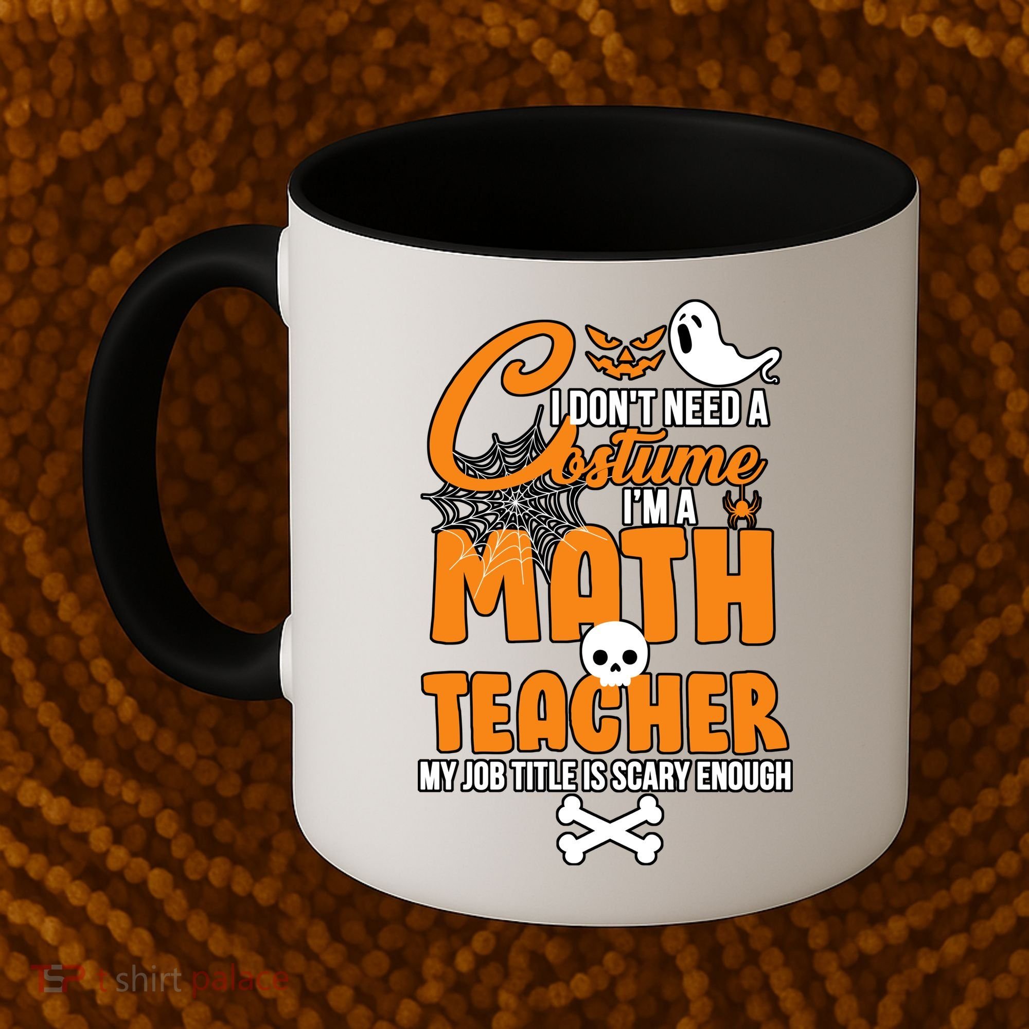 I Don't Need A Costume I'm A Math Teacher Coffee Mug