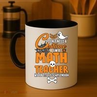 I Don't Need A Costume I'm A Math Teacher Coffee Mug thumb 4