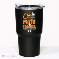 I Don't Need A Costume I'm A Math Teacher Tumbler thumb 0