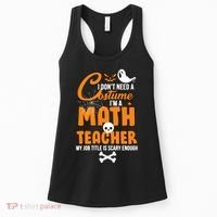 I Don't Need A Costume I'm A Math Teacher Women's Tank Top thumb 0
