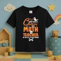 I Don't Need A Costume I'm A Math Teacher Toddler T-Shirt thumb 3