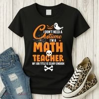 I Don't Need A Costume I'm A Math Teacher Women's T-Shirt thumb 3