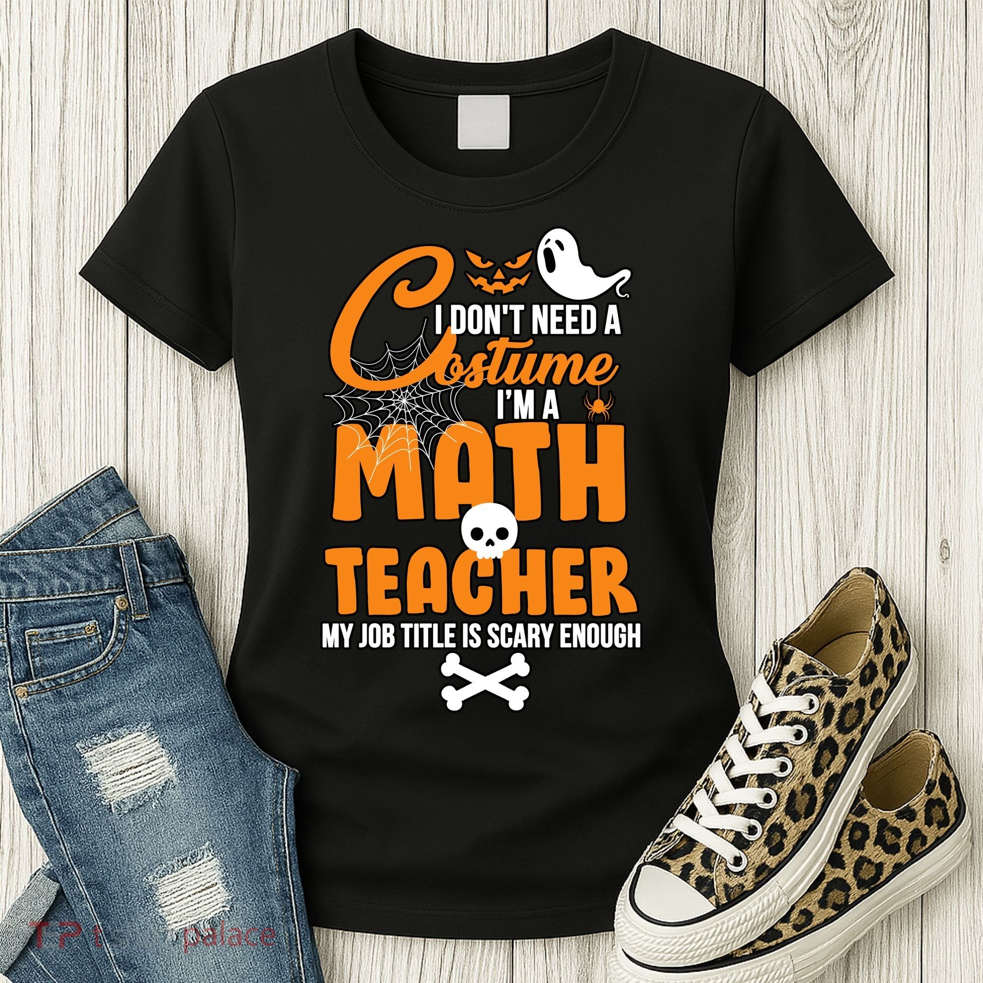 I Don't Need A Costume I'm A Math Teacher Women's T-Shirt