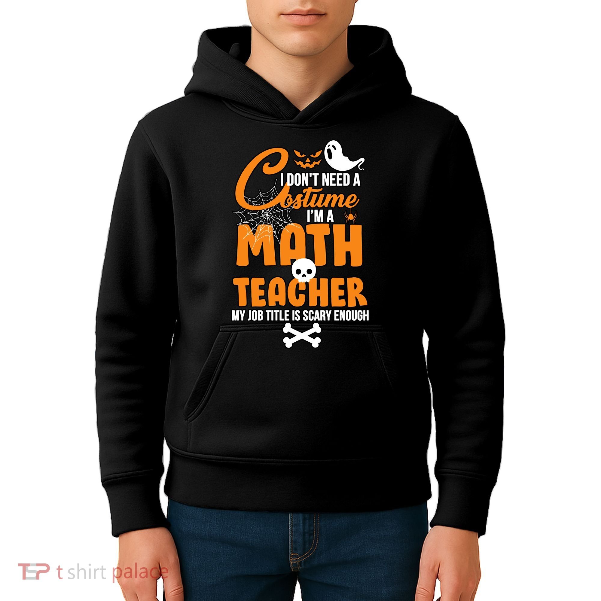 I Don't Need A Costume I'm A Math Teacher Kids Hoodie