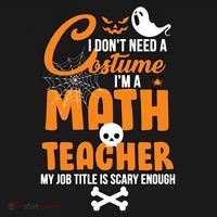I Don't Need A Costume I'm A Math Teacher Kids T-Shirt thumb 4