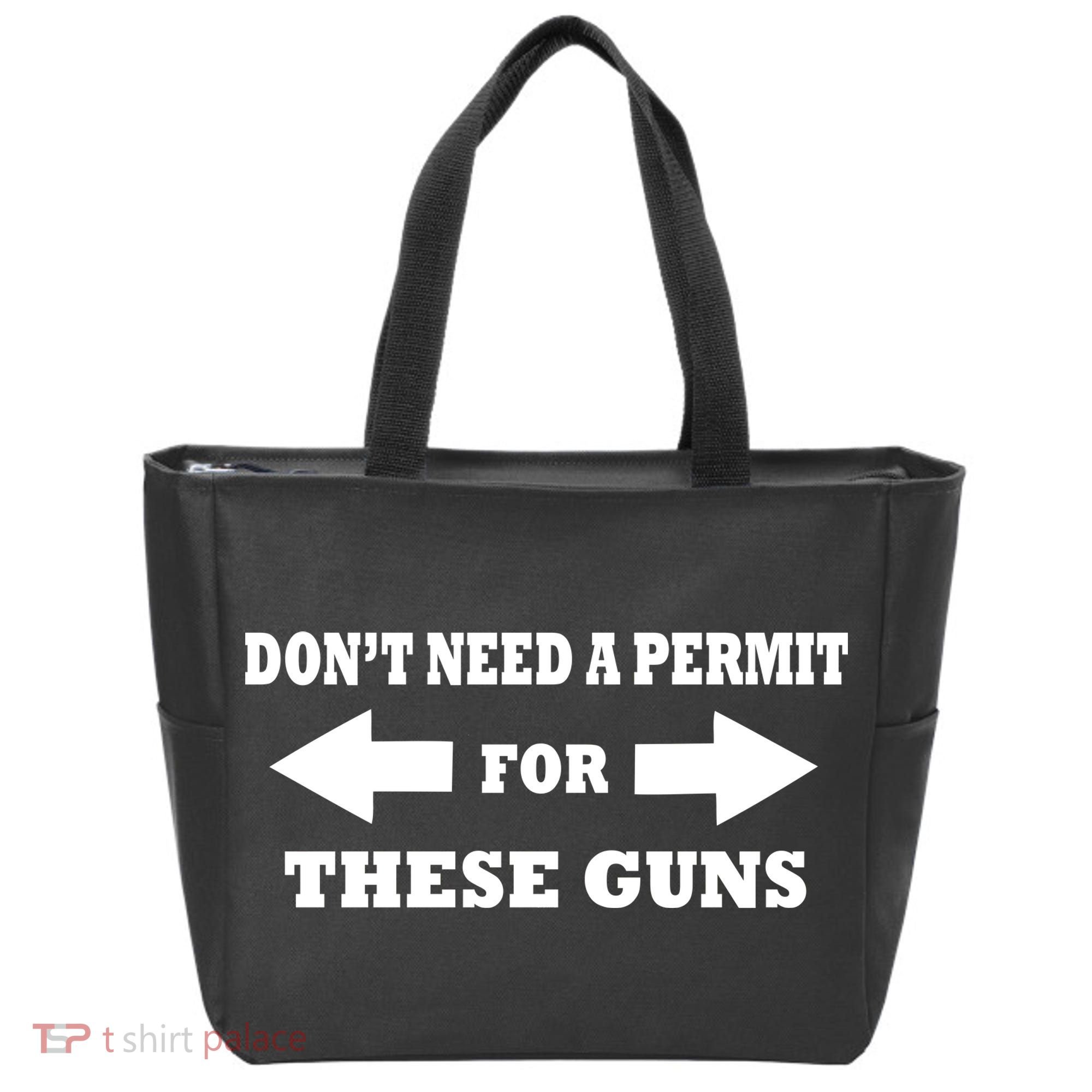 I don't Need A Permit For These Guns Tote Bag