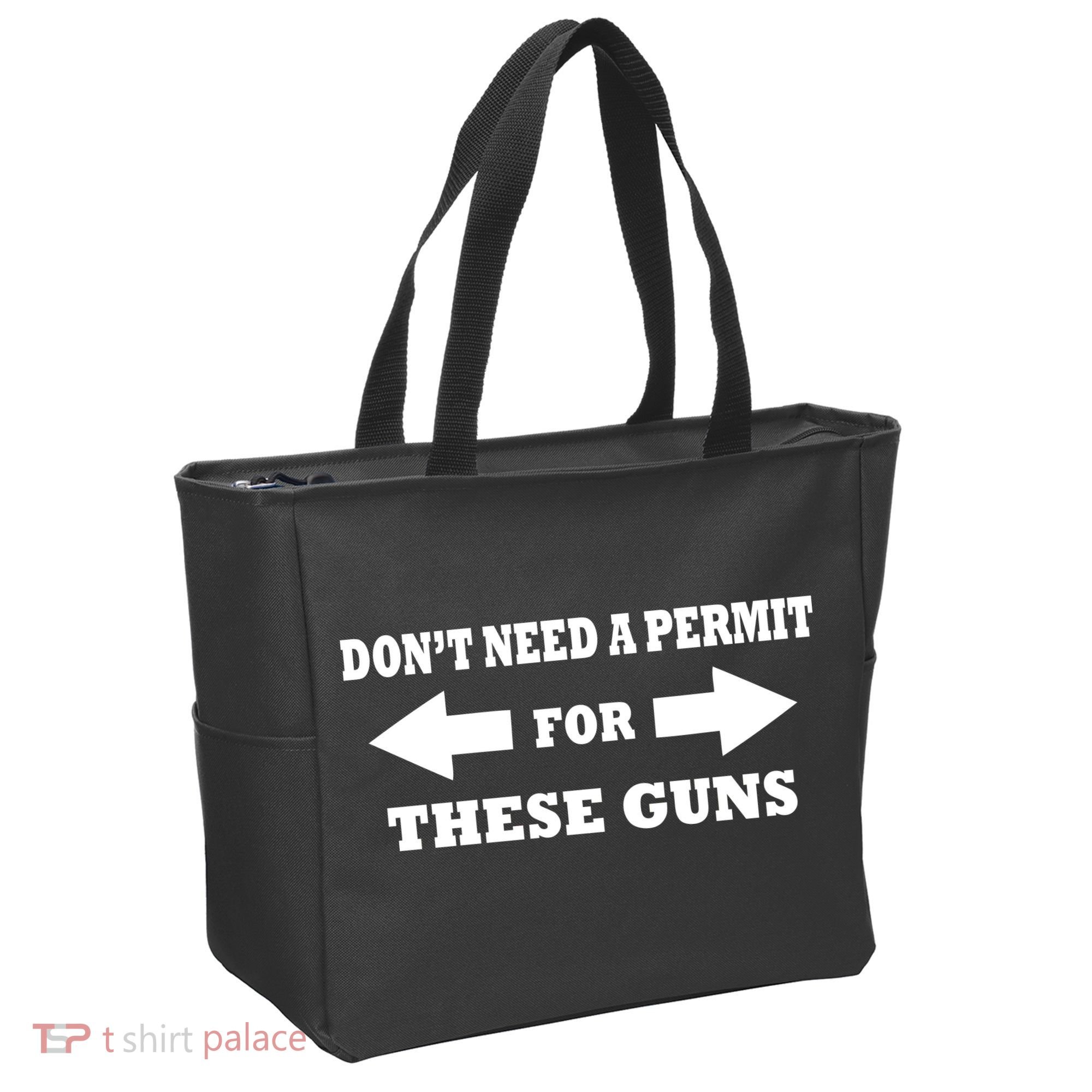 I don't Need A Permit For These Guns Tote Bag