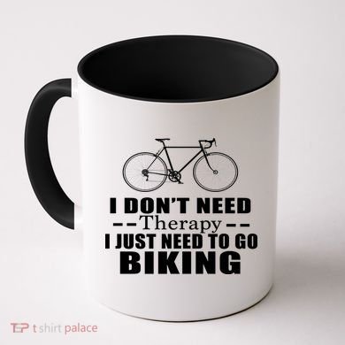 I Don't Need Therapy I Just Need To Go Biking Coffee Mug