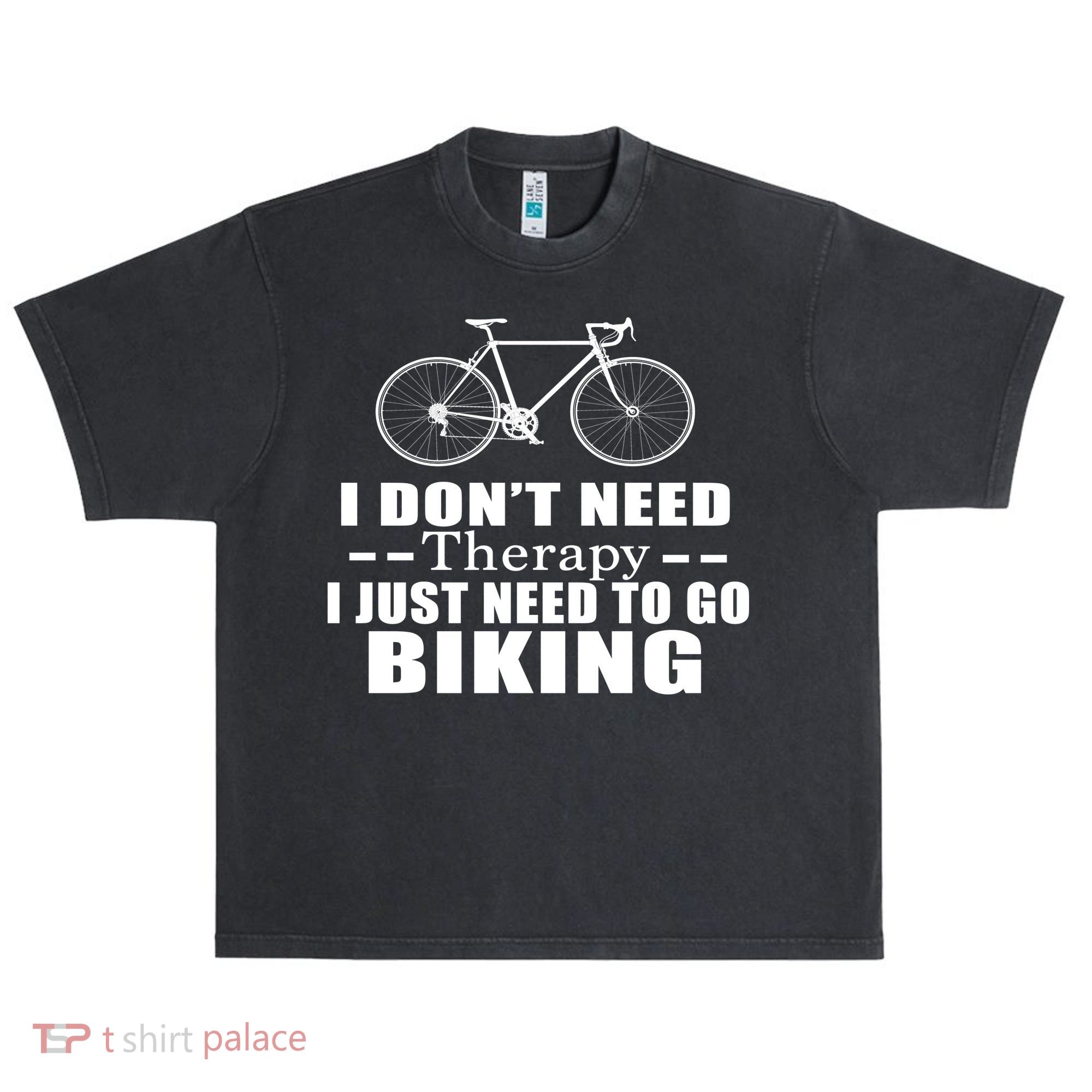 I Don't Need Therapy I Just Need To Go Biking Urban Oversized Heavyweight T-Shirt