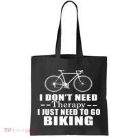 I Don't Need Therapy I Just Need To Go Biking Tote Bag thumb 0