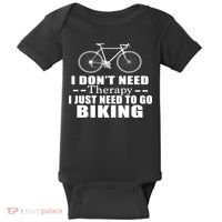 I Don't Need Therapy I Just Need To Go Biking Baby Bodysuit thumb 0