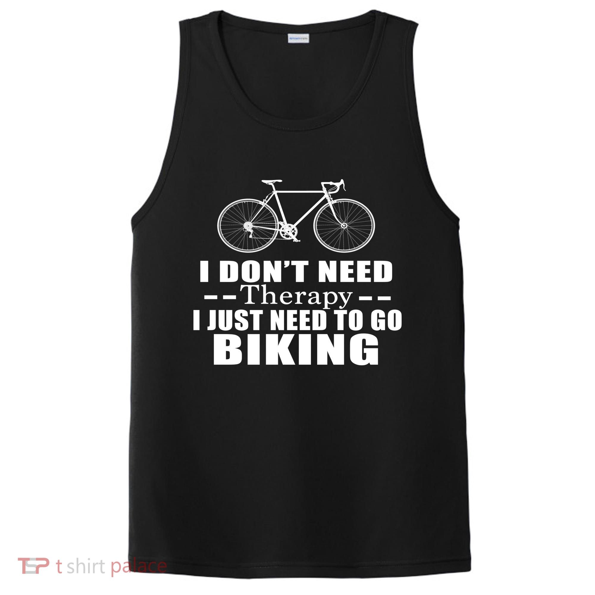 I Don't Need Therapy I Just Need To Go Biking PosiCharge Competitor Tank