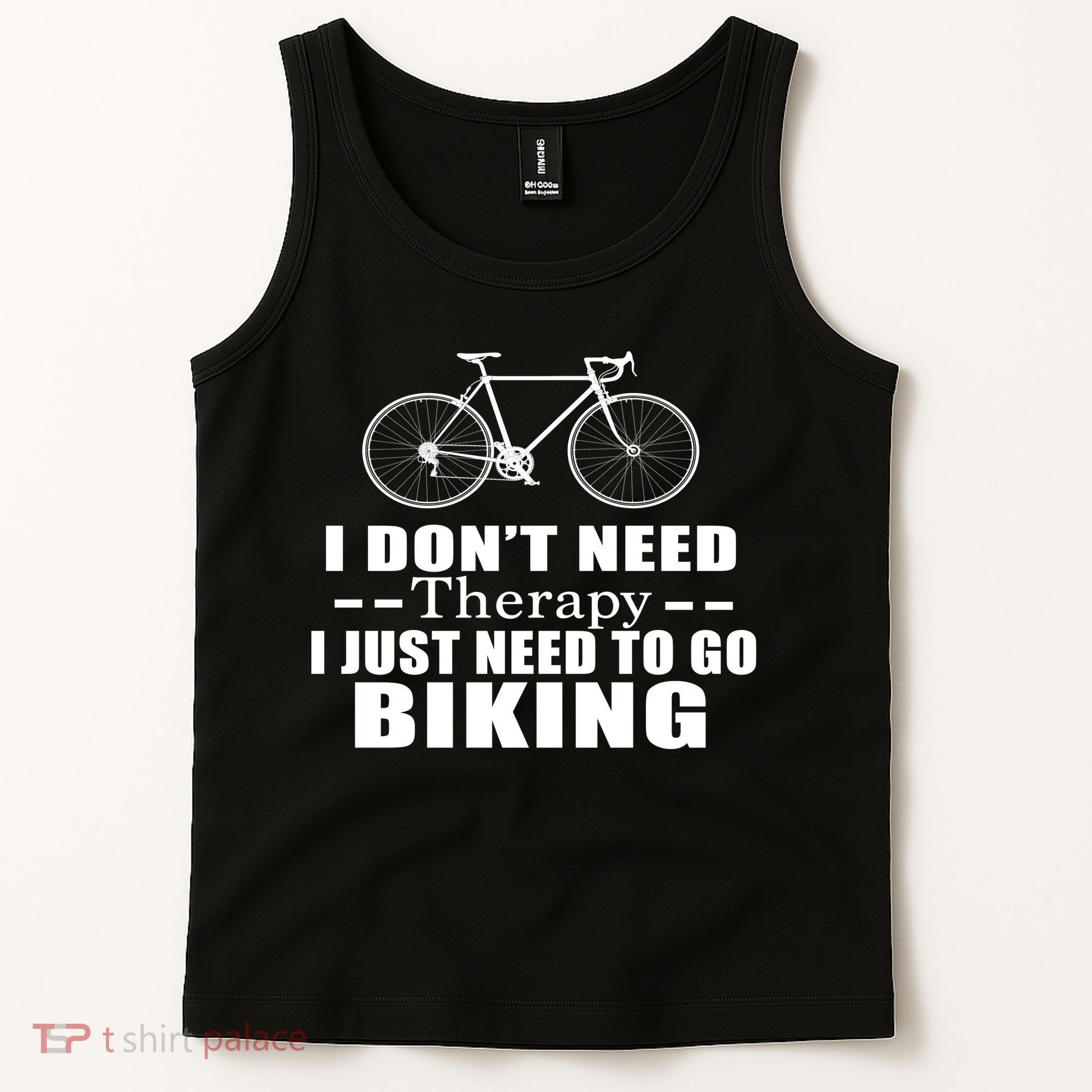 I Don't Need Therapy I Just Need To Go Biking Tank Top