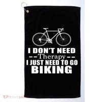 I Don't Need Therapy I Just Need To Go Biking Golf Towel thumb 0