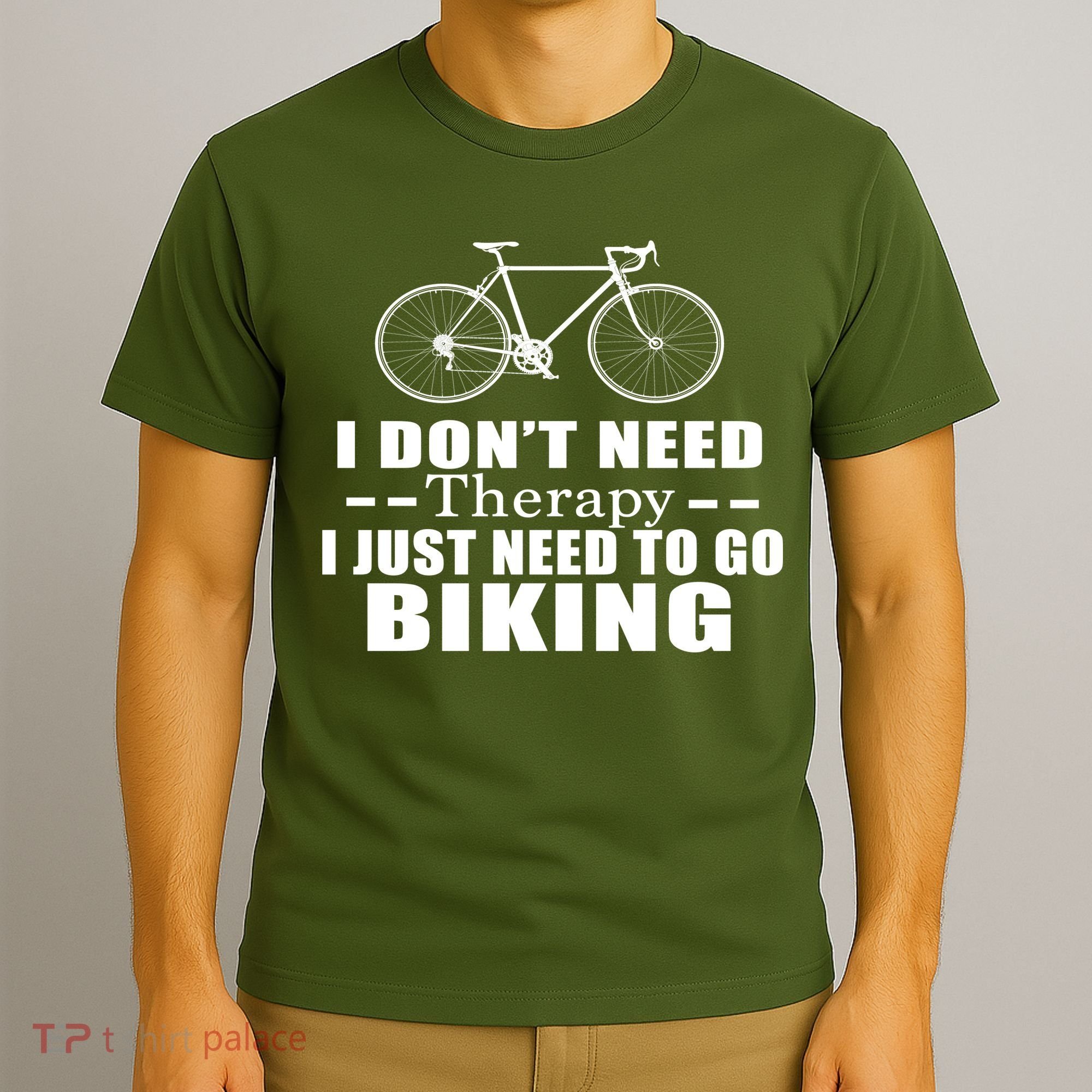 I Don't Need Therapy I Just Need To Go Biking T-Shirt