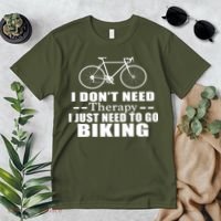 I Don't Need Therapy I Just Need To Go Biking Premium T-Shirt thumb 2