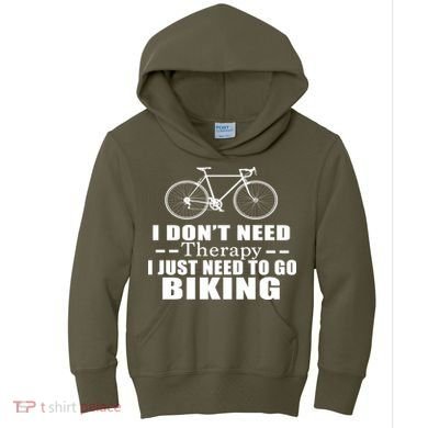 I Don't Need Therapy I Just Need To Go Biking Kids Hoodie