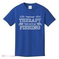 I Don't Need Therapy I Just Need To Go Fishing Kids T-Shirt thumb 0