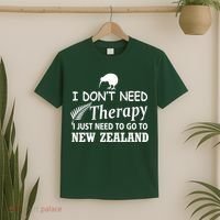 I Don't Need Therapy I Just Need To Go To New Zealand T-Shirt thumb 2