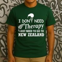 I Don't Need Therapy I Just Need To Go To New Zealand T-Shirt thumb 3