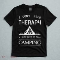 I Don't Need Therapy Just Need To Go Camping T-Shirt thumb 5
