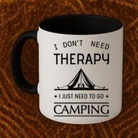 I Don't Need Therapy Just Need To Go Camping Coffee Mug thumb 2